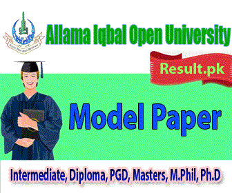 aiou Model Paper 2024 class 9th, 10th, 11th, 12th, Bsc, BA, BEd., MEd., BIT, BSC, MCS, CT, SSC, HSSC, FA, PTC, FSC, Matric, Inter, Intermediate, Diploma, PGD, Masters, M.Phil, Ph.D